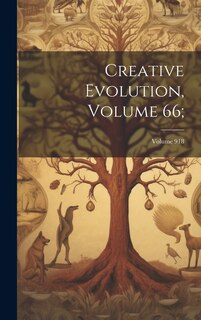 Front cover_Creative Evolution, Volume 66;; Volume 918