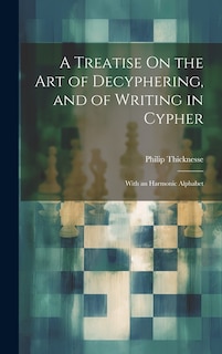 Couverture_A Treatise On the Art of Decyphering, and of Writing in Cypher