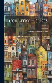 Front cover_Country Houses; Volume 1