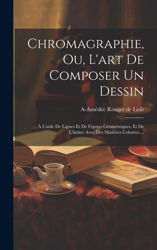Front cover_Chromagraphie, ou, L'art de composer un dessin