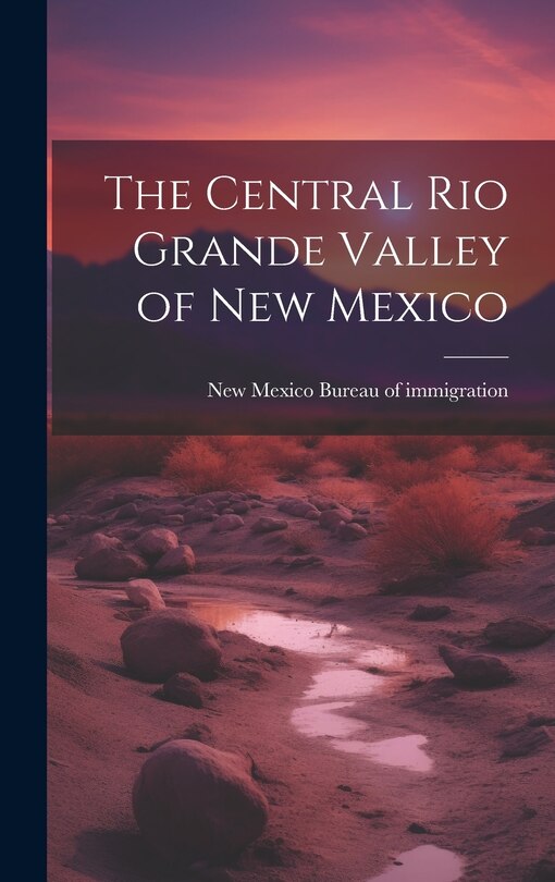 Couverture_The Central Rio Grande Valley of New Mexico