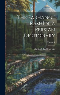 Front cover_The Farhang i Rashídí, a Persian dictionary; Volume 1