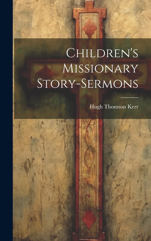 Front cover_Children's Missionary Story-sermons