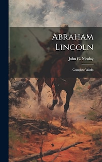 Front cover_Abraham Lincoln; Complete Works