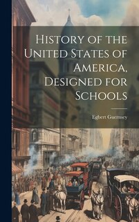 Front cover_History of the United States of America, Designed for Schools