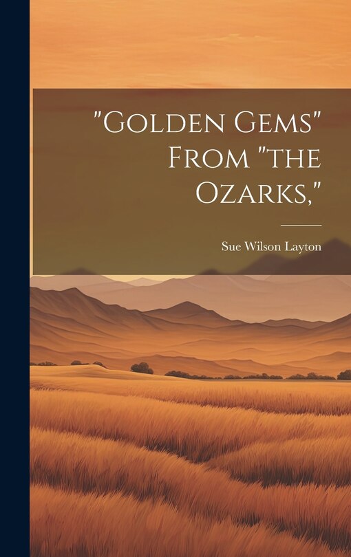 Front cover_Golden Gems From the Ozarks,