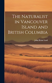 Couverture_The Naturalist in Vancouver Island and British Columbia