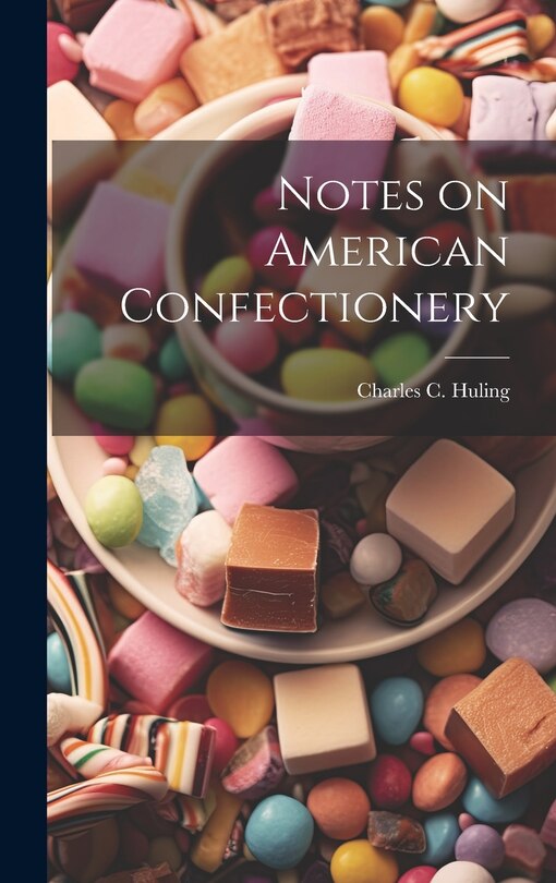 Front cover_Notes on American Confectionery