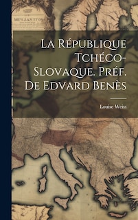 Front cover_La République Tchéco-Slovaque. Préf. de Edvard Benès