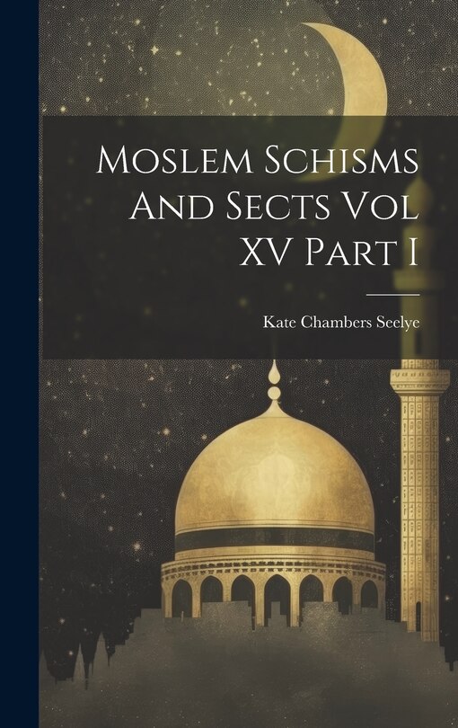 Couverture_Moslem Schisms And Sects Vol XV Part I