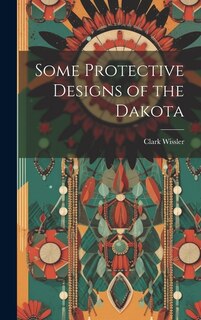 Front cover_Some Protective Designs of the Dakota