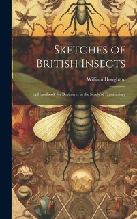 Couverture_Sketches of British Insects; a Handbook for Beginners in the Study of Entomology