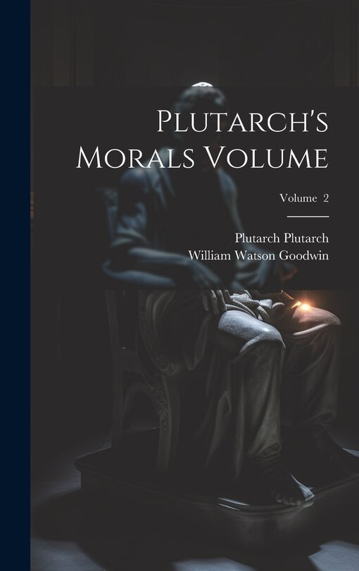 Couverture_Plutarch's Morals Volume; Volume 2