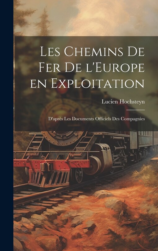 Couverture_Les Chemins de fer de l'Europe en exploitation