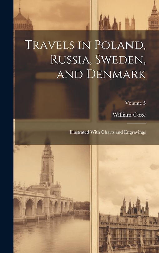 Front cover_Travels in Poland, Russia, Sweden, and Denmark; Illustrated With Charts and Engravings; Volume 5