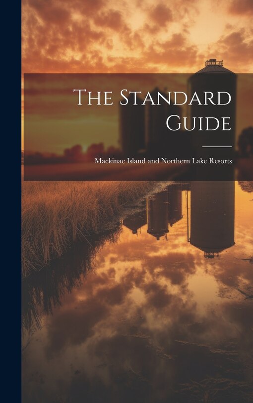 Couverture_The Standard Guide; Mackinac Island and Northern Lake Resorts