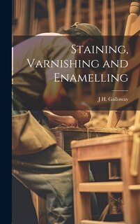 Front cover_Staining, Varnishing and Enamelling