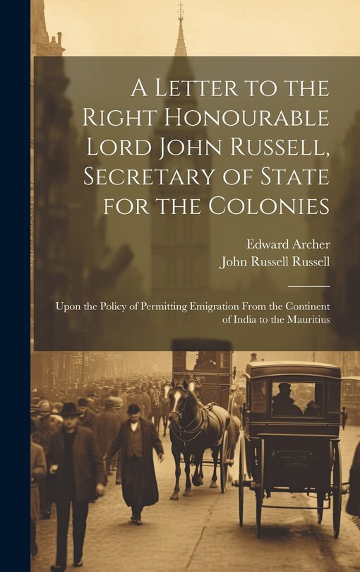 Front cover_A Letter to the Right Honourable Lord John Russell, Secretary of State for the Colonies