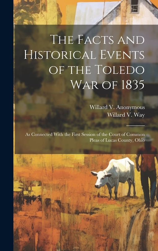 Couverture_The Facts and Historical Events of the Toledo War of 1835