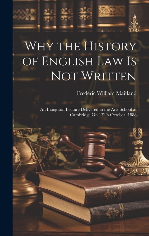 Couverture_Why the History of English Law Is Not Written