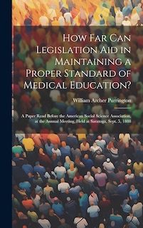 Front cover_How Far Can Legislation Aid in Maintaining a Proper Standard of Medical Education?