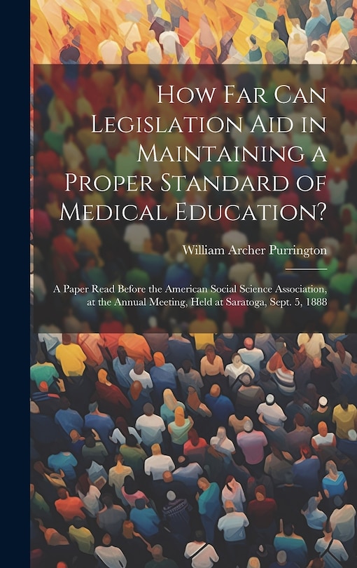 Front cover_How Far Can Legislation Aid in Maintaining a Proper Standard of Medical Education?