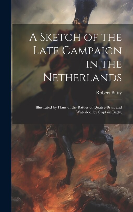 Couverture_A Sketch of the Late Campaign in the Netherlands