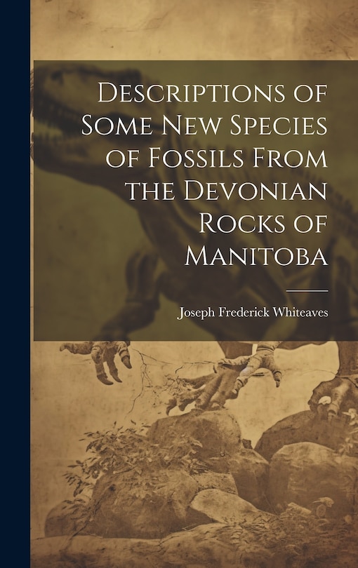 Front cover_Descriptions of Some New Species of Fossils From the Devonian Rocks of Manitoba