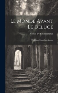 Front cover_Le Monde Avant Le Déluge