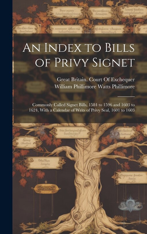 Front cover_An Index to Bills of Privy Signet