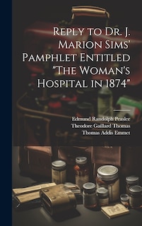 Couverture_Reply to Dr. J. Marion Sims' Pamphlet Entitled The Woman's Hospital in 1874