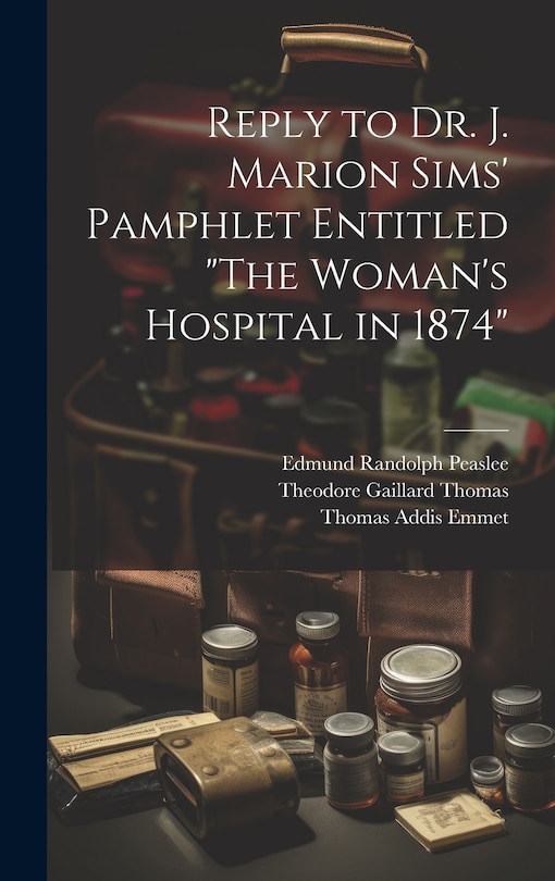 Couverture_Reply to Dr. J. Marion Sims' Pamphlet Entitled The Woman's Hospital in 1874