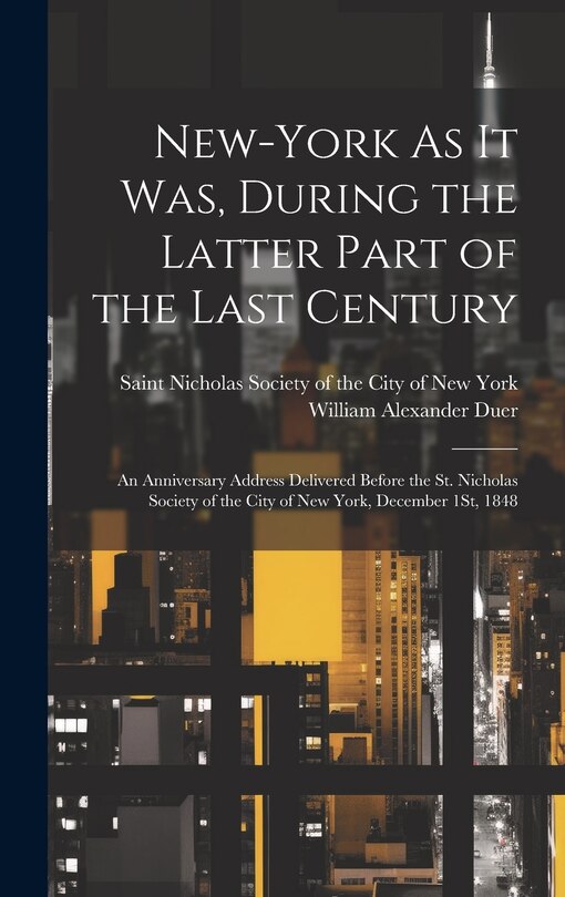 Front cover_New-York As It Was, During the Latter Part of the Last Century