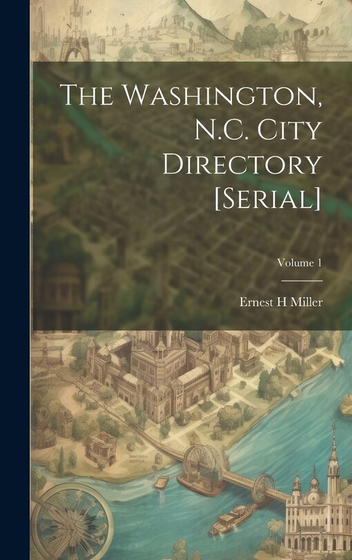 Couverture_The Washington, N.C. City Directory [serial]; Volume 1
