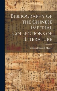 Front cover_Bibliography of the Chinese Imperial Collections of Literature