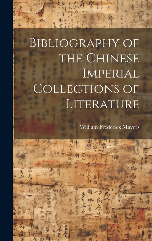 Front cover_Bibliography of the Chinese Imperial Collections of Literature