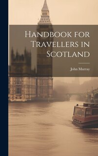 Front cover_Handbook for Travellers in Scotland