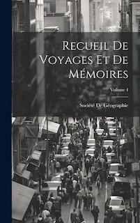 Recueil De Voyages Et De Mémoires; Volume 4