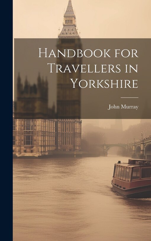 Front cover_Handbook for Travellers in Yorkshire