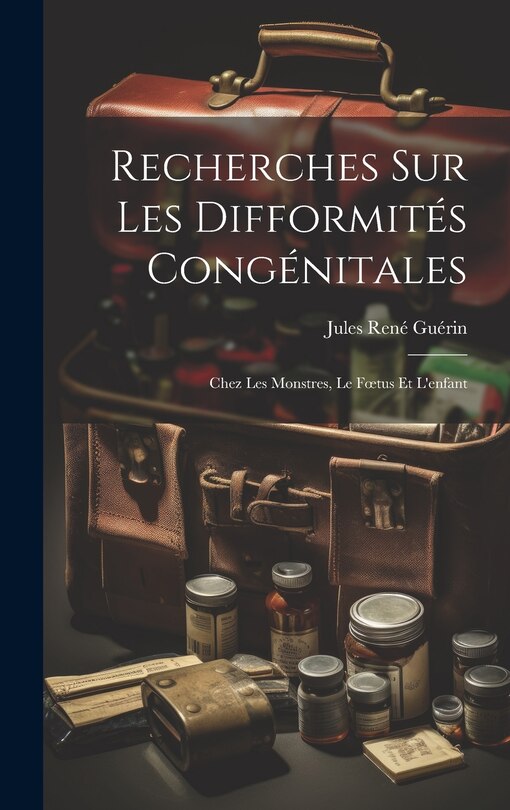 Front cover_Recherches Sur Les Difformités Congénitales