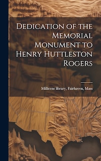 Couverture_Dedication of the Memorial Monument to Henry Huttleston Rogers