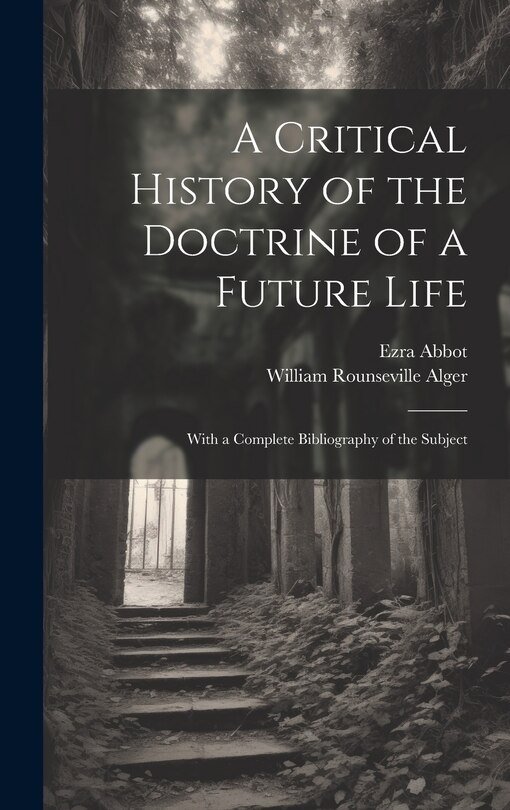 Front cover_A Critical History of the Doctrine of a Future Life