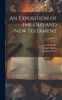 Couverture_An Exposition of the Old and New Testament; Volume 6