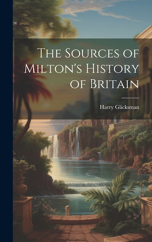 Front cover_The Sources of Milton's History of Britain