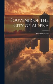 Front cover_Souvenir of the City of Alpena