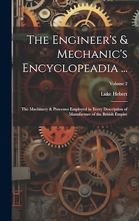Couverture_The Engineer's & Mechanic's Encyclopeadia ...