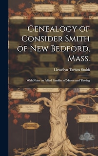 Front cover_Genealogy of Consider Smith of New Bedford, Mass.