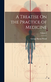 Front cover_A Treatise On the Practice of Medicine; Volume 2