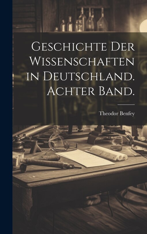 Couverture_Geschichte der Wissenschaften in Deutschland. Achter Band.