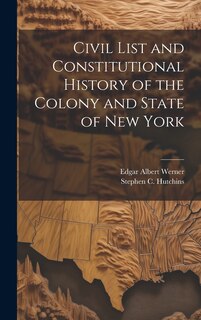 Front cover_Civil List and Constitutional History of the Colony and State of New York